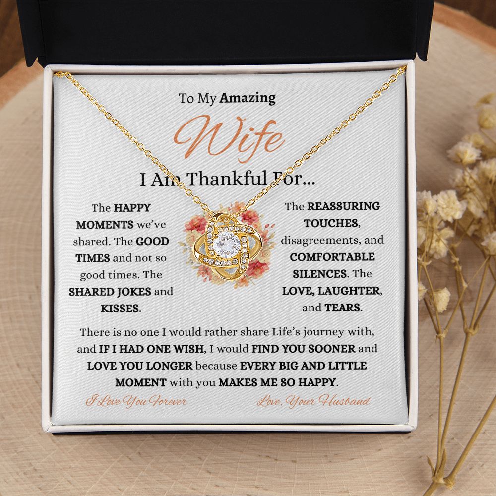 To My Amazing Wife | Thankful | Love Knot (White & Yellow Gold Options)