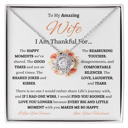 To My Amazing Wife | Thankful | Love Knot (White & Yellow Gold Options)