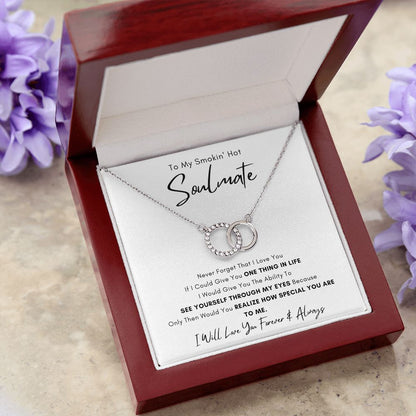 To My Smokin' Hot Soulmate/Love you Forever | Perfect Pair Necklace (White Gold)