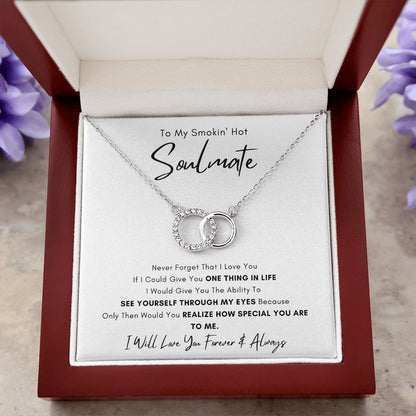 To My Smokin' Hot Soulmate/Love you Forever | Perfect Pair Necklace (White Gold)