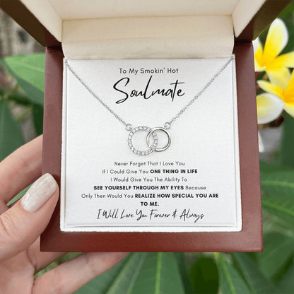 To My Smokin' Hot Soulmate/Love you Forever | Perfect Pair Necklace (White Gold)